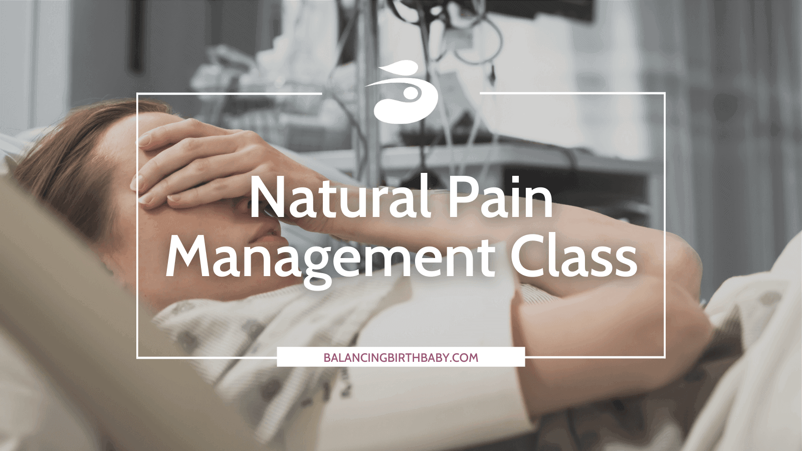 Natural Pain Management During Labour